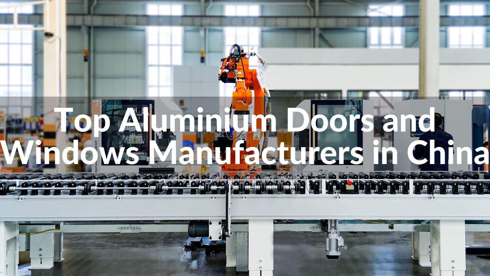 Top 10 des fabricants de portes et fenêtres en aluminium en Chine (2025)
   